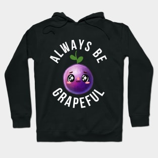 ALWAYS BE GRAPEFUL CUTE GRAPE PUN Hoodie